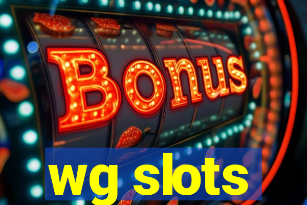 wg slots